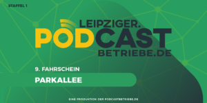 Nächste Haltestelle: Leipzig, Park Allee | Leipziger Podcastbetriebe