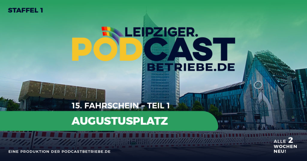 Titelbild 15. Fahrschein - Augustusplatz Teil 1 - Leipziger Podcastbetriebe