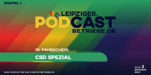 CSD Leipzig Spezial - Header - Leipziger Podcastbetriebe