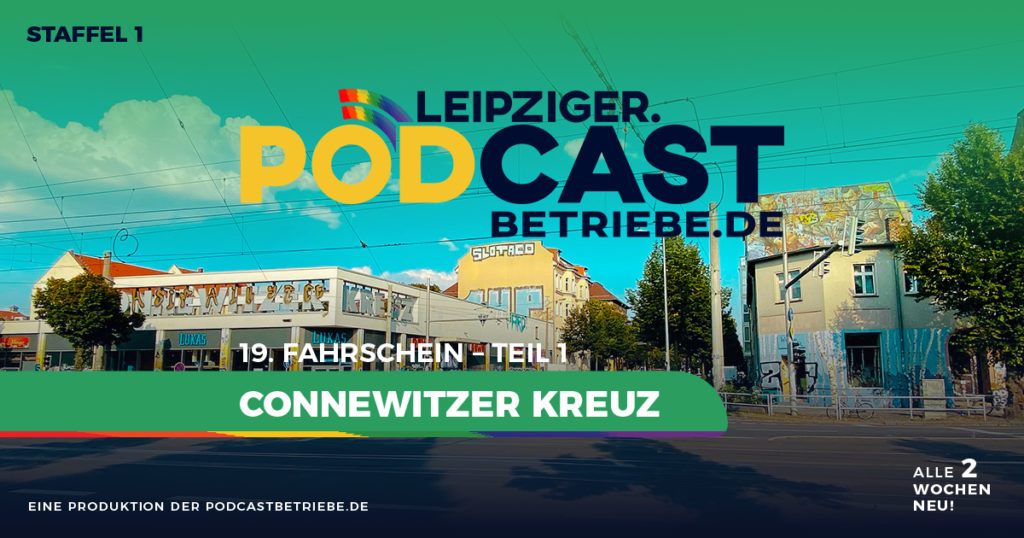 Cover | 19. Fahrschein: Connewitzer Kreuz - Leipziger Podcastbetriebe