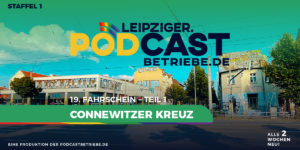 Cover | 19. Fahrschein: Connewitzer Kreuz - Leipziger Podcastbetriebe