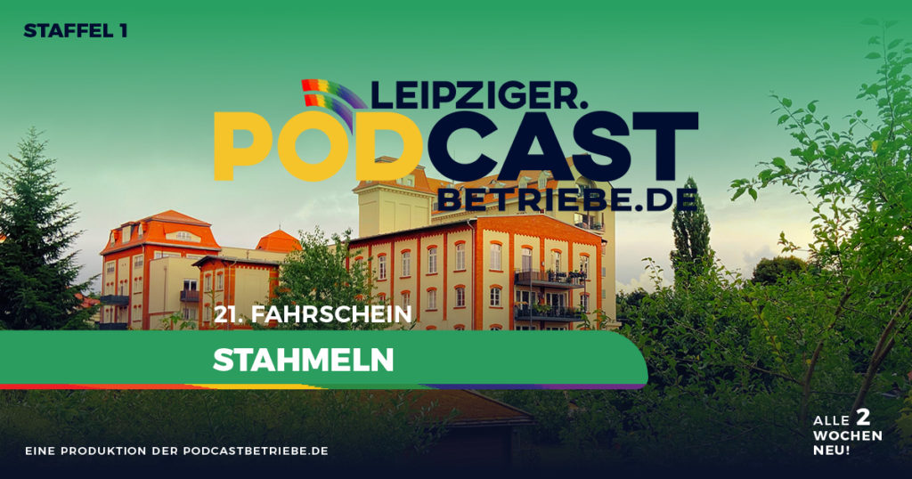 Teaser | 21. Fahrschein - Haltestelle Leipzig, Stahmeln - podcastbetriebe.de