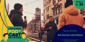 Leipzig, Rathaus Leutzsch | podcastbetriebe.de
